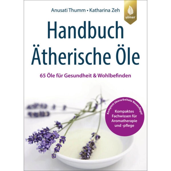 Handbuch Ätherische Öle - Katharina Zeh